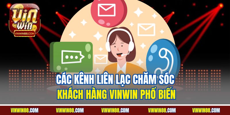 cac-kenh-lien-lac-cham-soc-khach-hang-vinwin-pho-bien