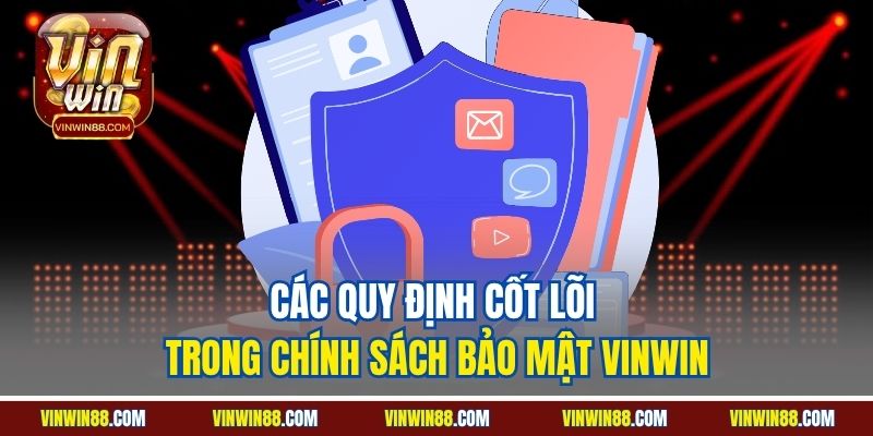 cac-quy-dinh-cot-loi-trong-chinh-sach-bao-mat-vinwin
