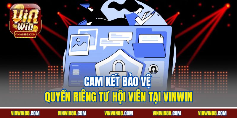 cam-ket-bao-ve-quyen-rieng-tu-hoi-vien-tai-vinwin