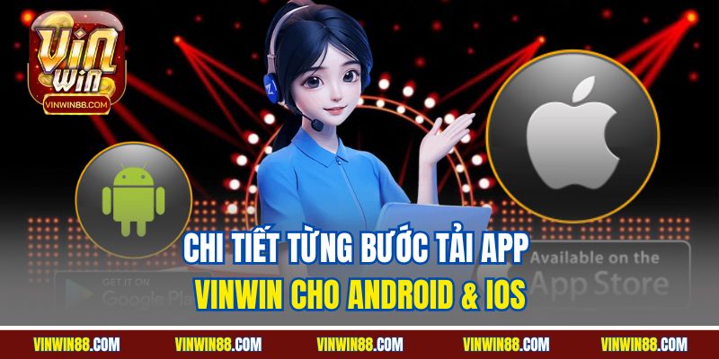 chi-tiet-tung-buoc-tai-app-vinwin-cho-android-ios.