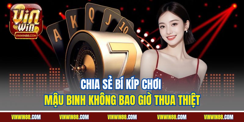 chia-se-bi-kip-choi-mau-binh-khong-bao-gio-thua-thiet