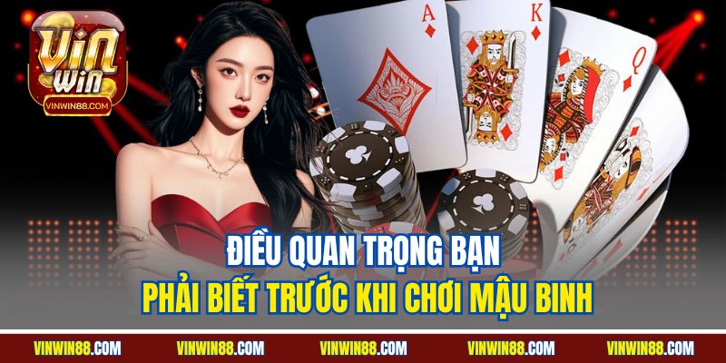 dieu-quan-trong-ban-phai-biet-truoc-khi-choi-mau-binh