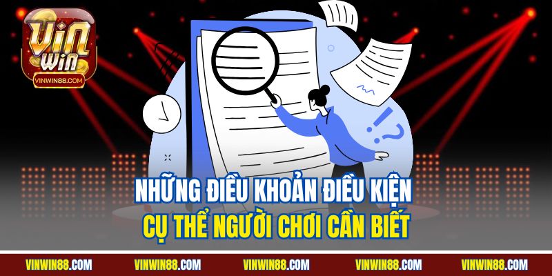 nhung-dieu-khoan-dieu-kien-cu-the-nguoi-choi-can-biet