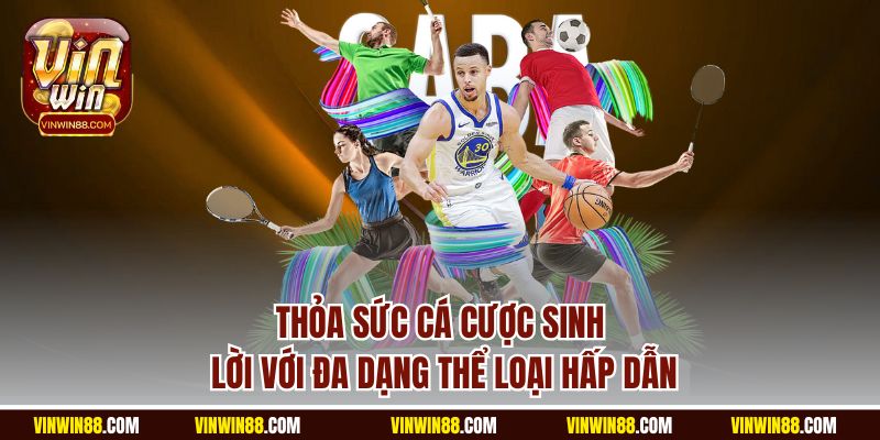 vinwin-thoa-suc-ca-cuoc-sinh-loi-voi-da-dang-the-loai-hap-dan