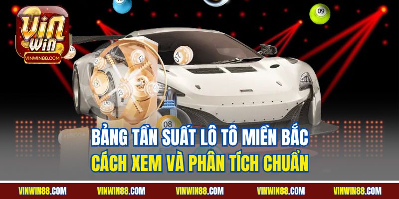 bang tan suat lo to mien bac cach xem va phan tich chuan