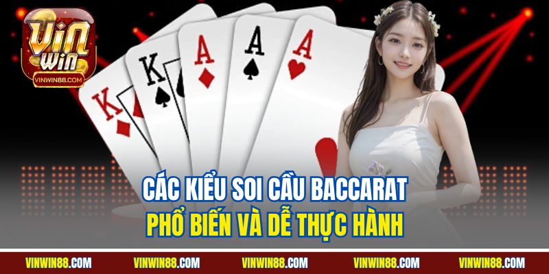 cac-kieu-soi-cau-baccarat-pho-bien-va-de-thuc-hanh