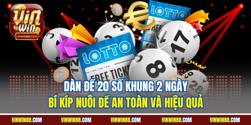 dan de 20 so khung 2 ngay bi kip nuoi de an toan va hieu qua