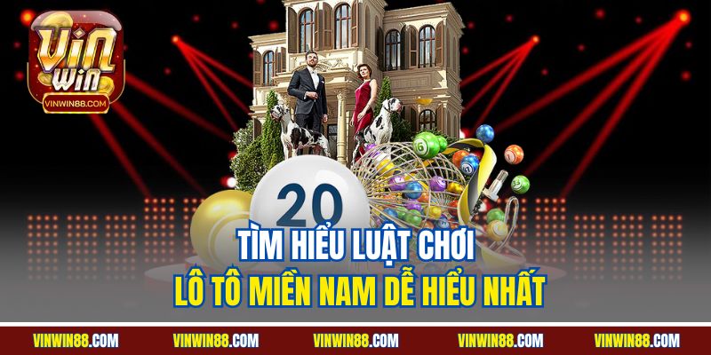 tim hieu luat choi lo to mien nam de hieu nhat